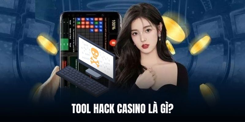 Giới thiệu tổng quan về tool hack casino